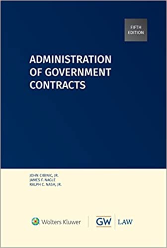 Administration of Government Contracts (5th Edition) - Epub + Converted pdf